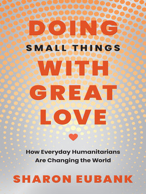 cover image of Doing Small Things with Great Love